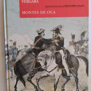 Episodios Nacionales 14. Vergara / Montes de Oca, de Benito Pérez Galdós