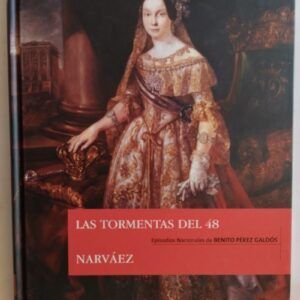Episodios Nacionales 16. Las tormentas del 48 / Narváez, de Benito Pérez Galdós