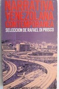 Narrativa venezolana contemporánea. Selección de Rafael Di Prisco
