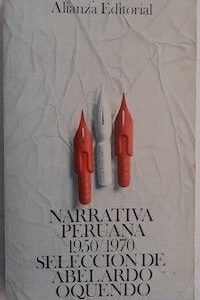 Narrativa peruana 1950/1970. Selección de Abelardo Oquendo