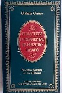 Nuestro hombre en La Habana. Un entretenimiento, de Graham Greene