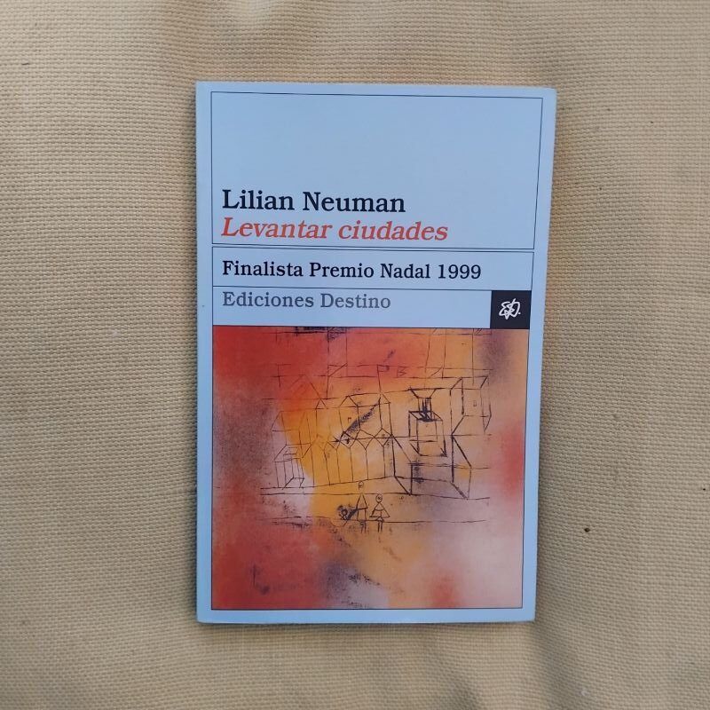 Levantar ciudades, de Lilian Neuman