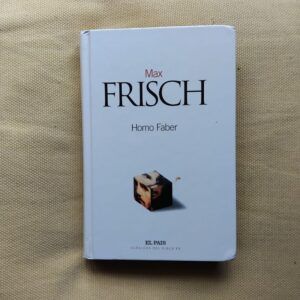 Homo Faber, de Max Frisch