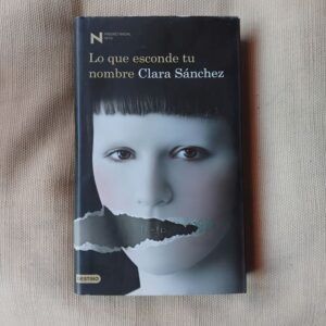 Lo que esconde tu nombre, de Clara Sánchez