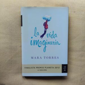La vida imaginaria, de Mara Torres