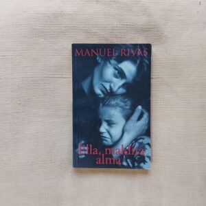 Ella, maldita alma, de Manuel Rivas
