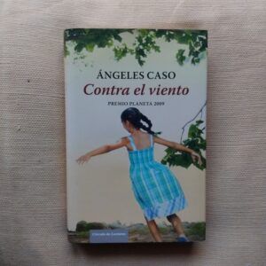 Contra el viento, de Ángeles Caso