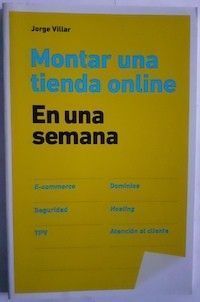 Montar una tienda online en una semana, de Jorge Villar