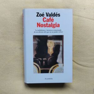 Café Nostalgia, de Zoé Valdés