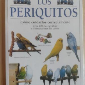 Los periquitos. Cómo cuidarlos correctamente, de Bernhard Grössle