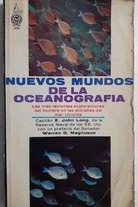 Nuevos mundos de la oceanografía, de E. John Long