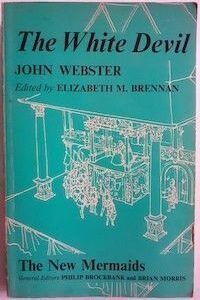 The White Devil, by John Webster