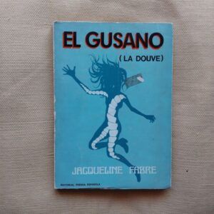 El gusano (La douve), de Jacqueline Fabre