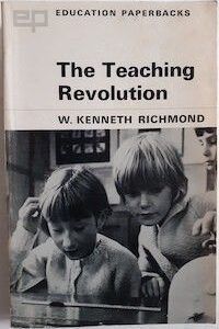 The Teaching Revolution, by W. Kenneth Richmond