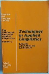 The Edinburgh Course in Applied Linguistics Volume 3: Techniques in Applied Linguistics
