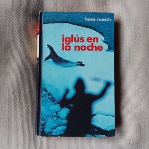 Iglús en la noche, de Hans Ruesch