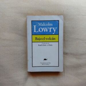 Bajo el volcán, de Malcolm Lowry