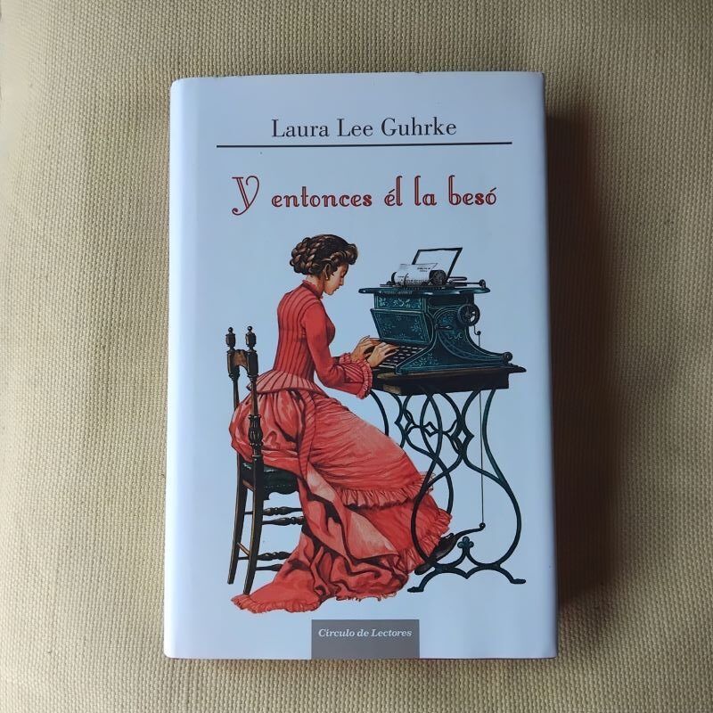Y entonces él la besó, de Laura Lee Guhrke