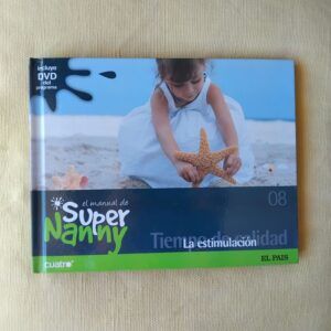 El manual de Super Nanny 08. Tiempo de calidad. La estimulación (con DVD)