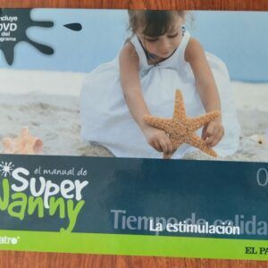 El manual de Super Nanny 08. Tiempo de calidad. La estimulación (con DVD)