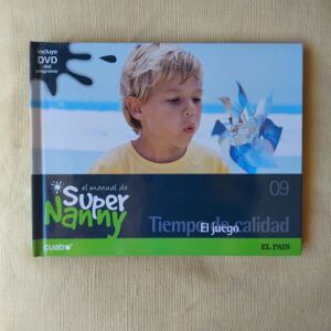 El manual de Super Nanny 9. Tiempo de calidad. El juego (con DVD)
