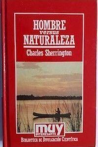 Hombre versus naturaleza, de Charles Sherrington