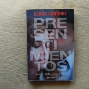 Presentimientos. ¿Nos volvemos a enamorar?, de Clara Sánchez