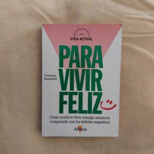 Para vivir feliz, de Penelope Russianoff
