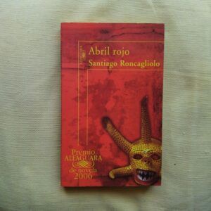 Abril rojo, de Santiago Roncagliolo