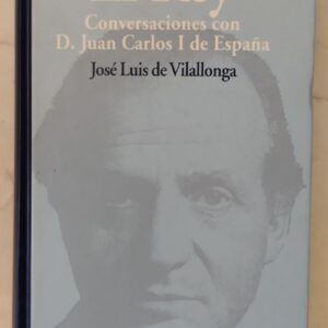 El Rey. Conversaciones con D. Juan Carlos I de España, de José Luis de Vilallonga