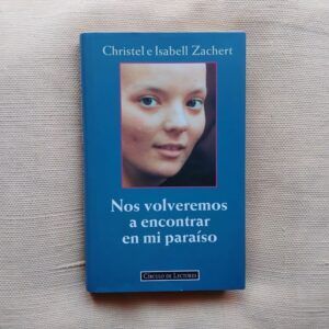 Nos volveremos a encontrar en mi paraíso, de Christel e Isabell Zachert
