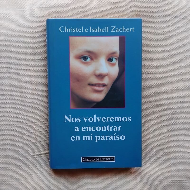 Nos volveremos a encontrar en mi paraíso, de Christel e Isabell Zachert
