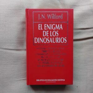 El enigma de los dinosaurios, de J.N. Wilford