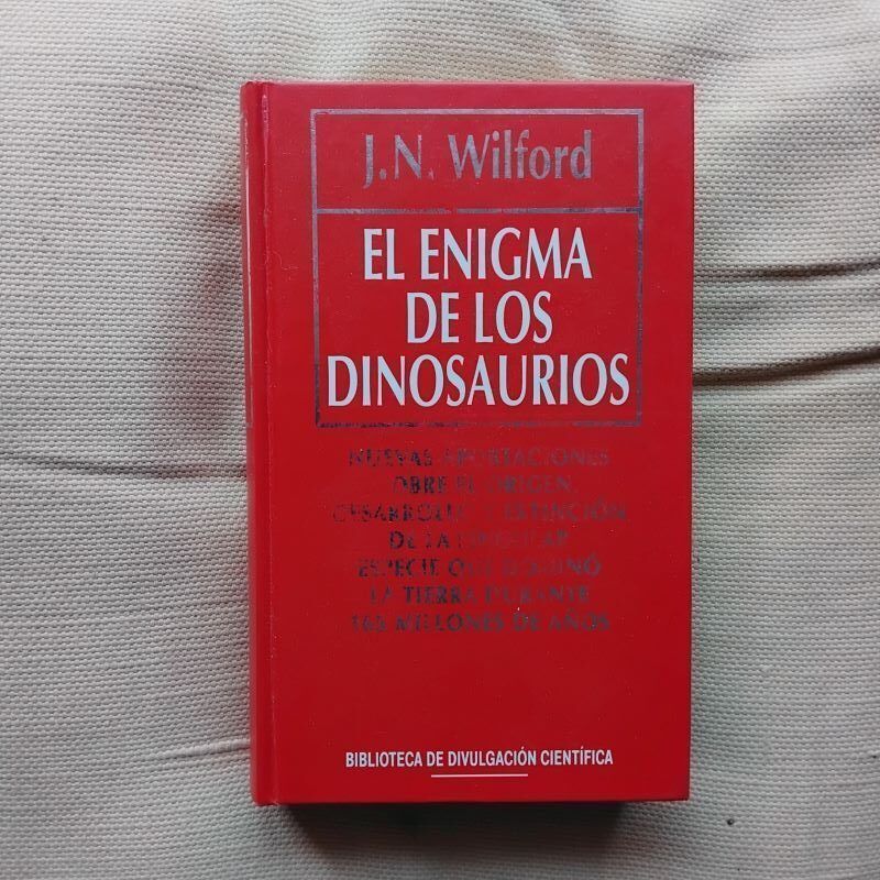 El enigma de los dinosaurios, de J.N. Wilford