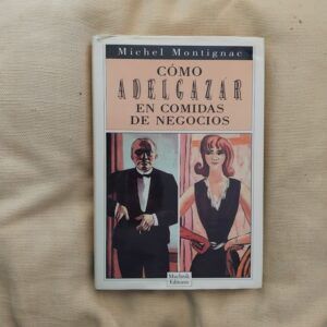 Cómo adelgazar en comidas de negocios, de Michel Montignac