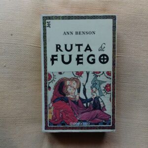 La ruta de fuego, de Ann Benson