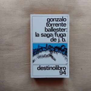 La saga/fuga de J.B., de Gonzalo Torrente Ballester