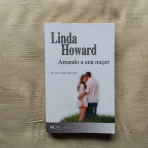 Amando a una mujer, de Linda Howard