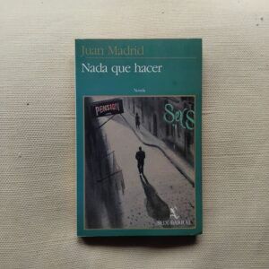Nada que hacer, de Juan Madrid