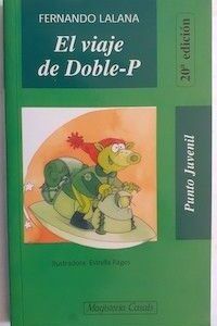 El viaje de Doble-P, de Fernando Lalana
