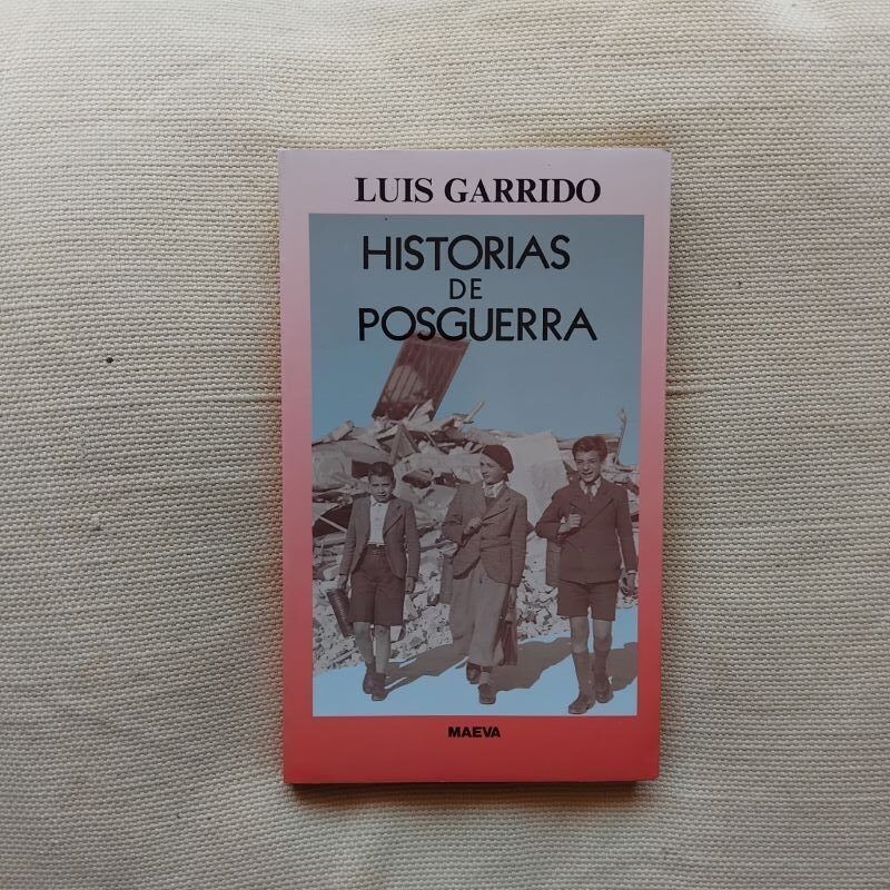 Historias de posguerra, de Luis Garrido