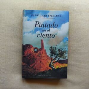 Pintado en el viento, de Cathy Cash Spellman
