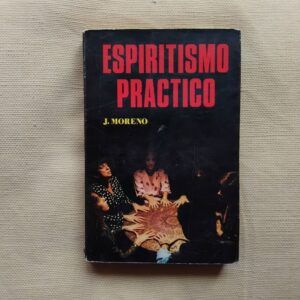 Espiritismo práctico, de J.M. West (José María Moreno)