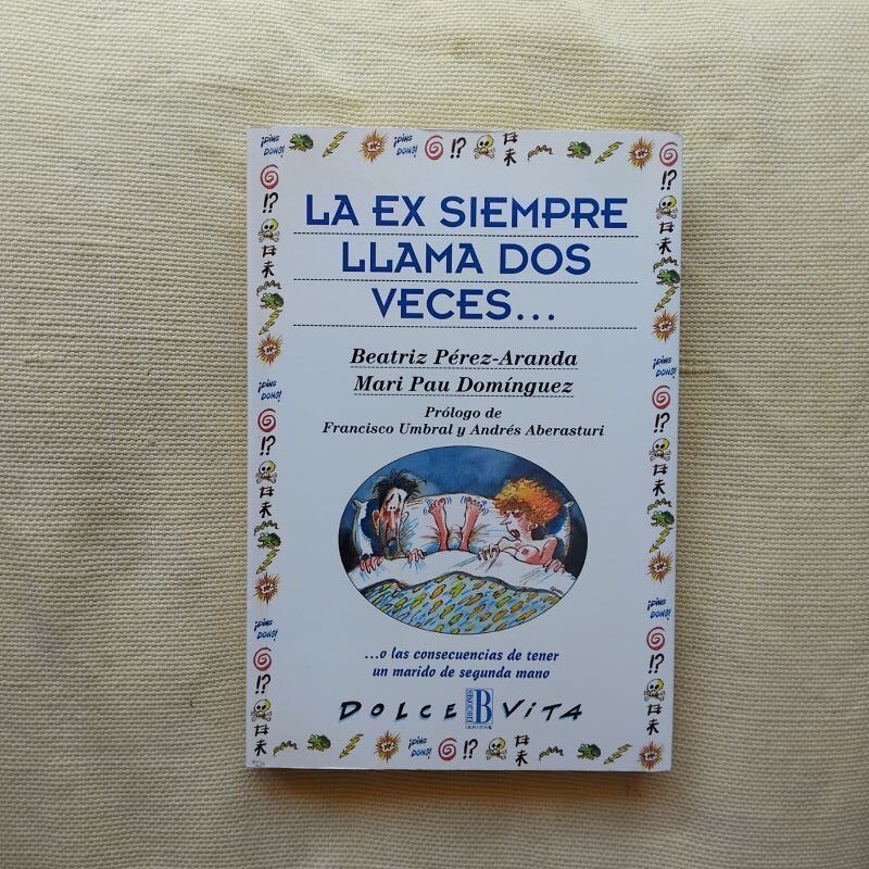 La ex siempre llama dos veces, de Beatriz Pérez-Aranda y Mari Pau Domínguez