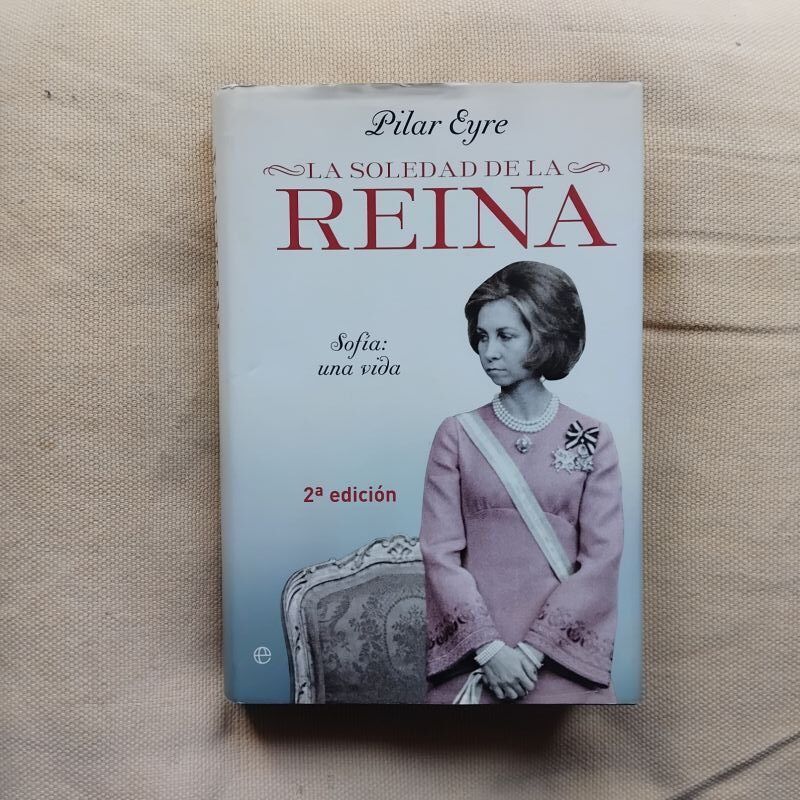 La soledad de la reina de Pilar Eyre