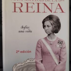 La soledad de la reina. Sofía: una vida, de Pilar Eyre
