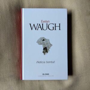 Noticia bomba, de Evelyn Waugh