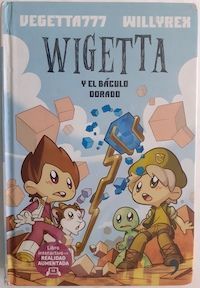Wigetta y el báculo dorado, de Vegetta777 y Willyrex