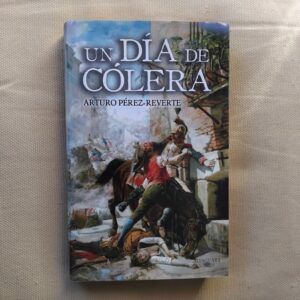 Un día de cólera, de Arturo Pérez-Reverte