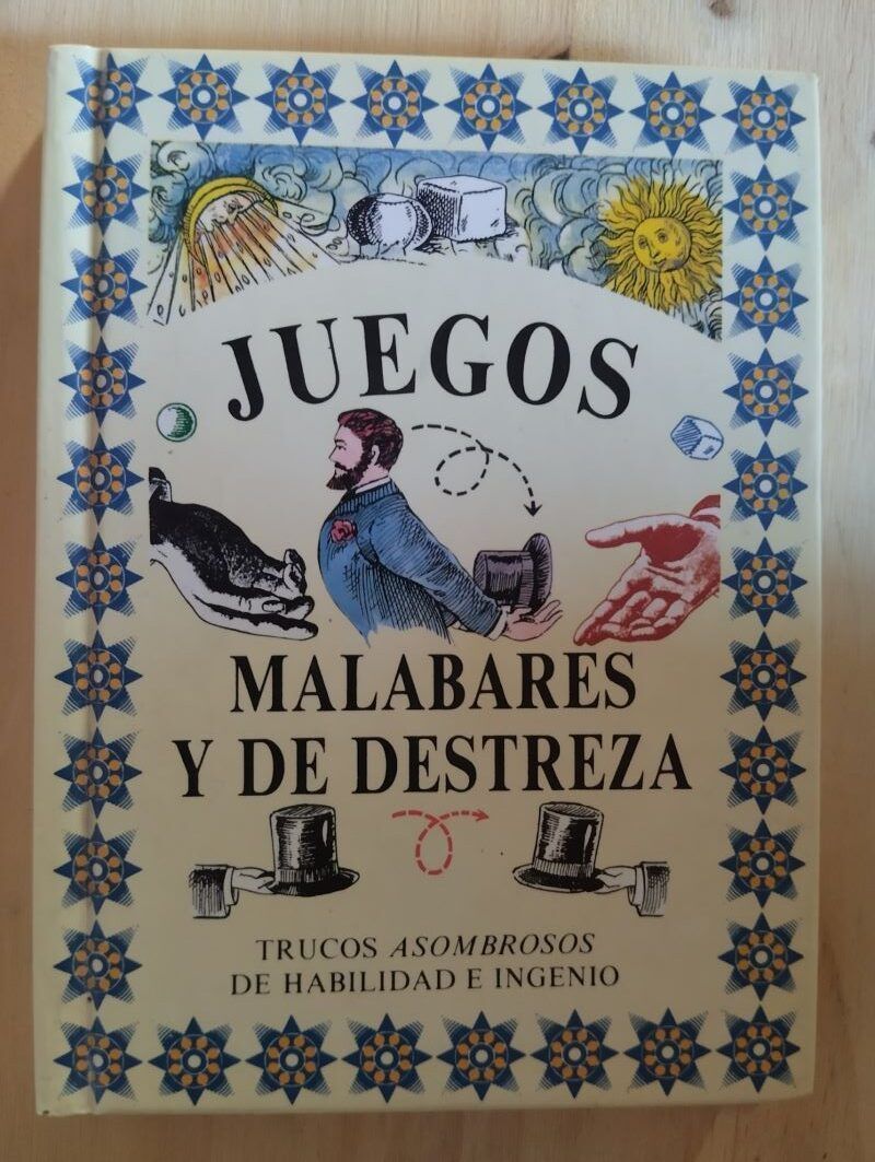 Juegos malabares y de destreza. Trucos asombrosos de habilidad e ingenio, de Paul Barnett y Ron Tiner
